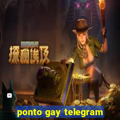 ponto gay telegram